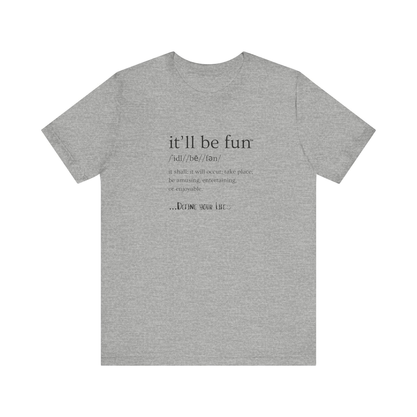 IT'LL BE FUN Unisex Jersey Short Sleeve Tee-BLACK GRAPHIC