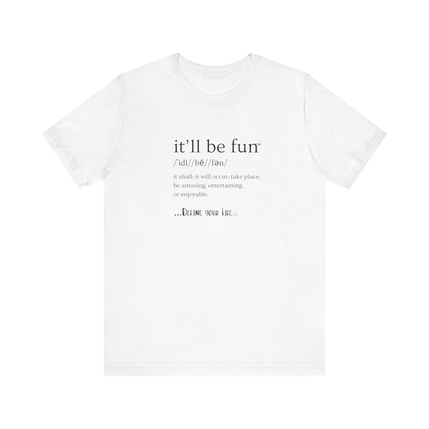 IT'LL BE FUN Unisex Jersey Short Sleeve Tee-BLACK GRAPHIC