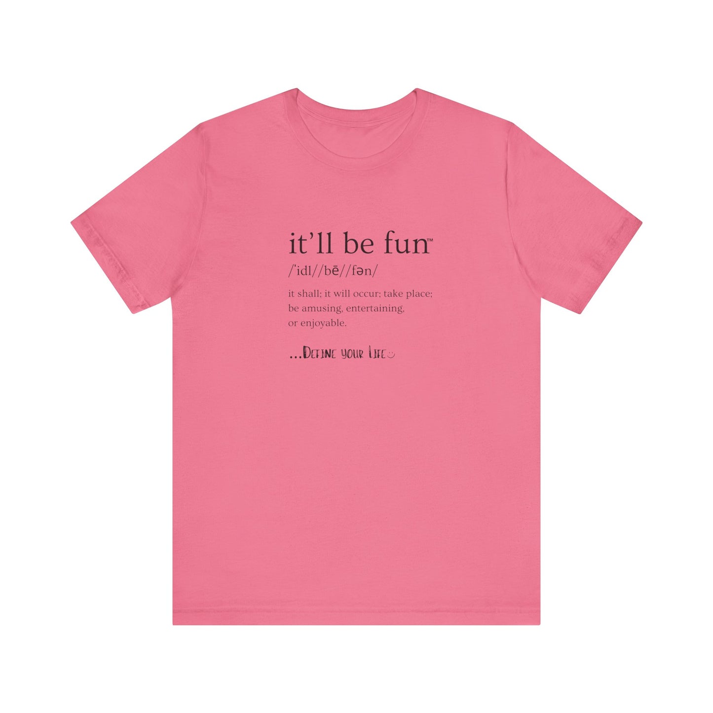 IT'LL BE FUN Unisex Jersey Short Sleeve Tee-BLACK GRAPHIC