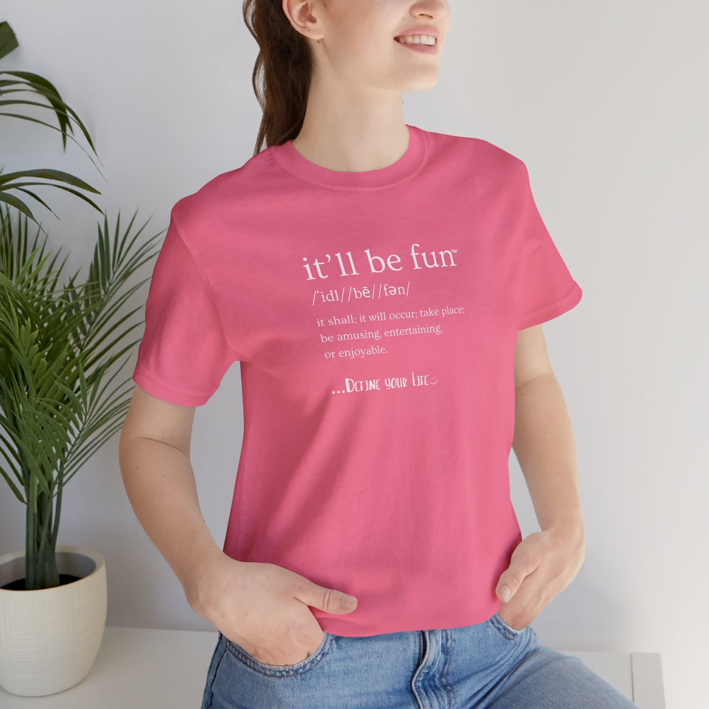 IT'LL BE FUN Unisex Jersey Short Sleeve Tee-WHITE GRAPHIC