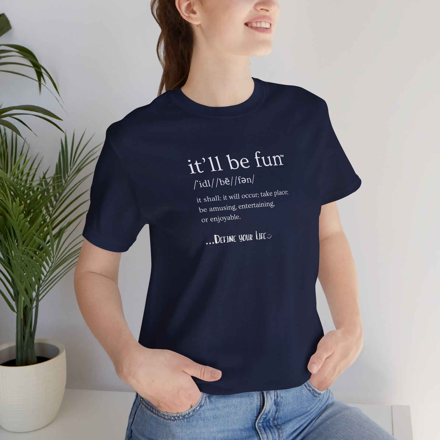 IT'LL BE FUN Unisex Jersey Short Sleeve Tee-WHITE GRAPHIC