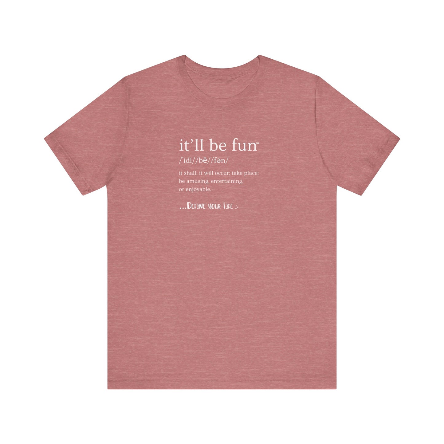 IT'LL BE FUN Unisex Jersey Short Sleeve Tee-WHITE GRAPHIC